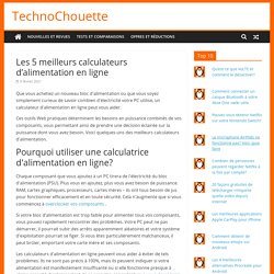 Les 5 meilleurs calculateurs d’alimentation en ligne