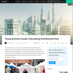 Young Architect Guide: Calculating Architectural Fees