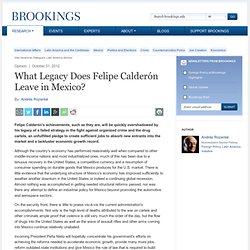 What Legacy Does Felipe Calderón Leave in Mexico?