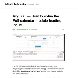 Angular — How to solve the Full-calendar module loading issue