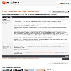 Google Calendar API v3 PHP -> Trying to create new events into a single calendar - Ars Technica OpenForum