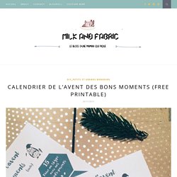 Calendrier de l'avent des bons moments (free printable) - Milk and FabricMilk and Fabric