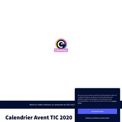 Calendrier Avent TIC 2020 by julie.robidoux on Genially
