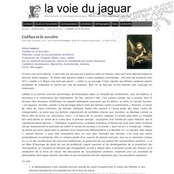 Caliban et la sorcière - la voie du jaguar