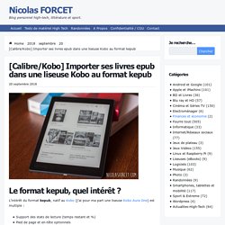 [Calibre/Kobo] Importer ses livres epub dans une liseuse Kobo au format kepub - Nicolas FORCET