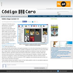 Calibre chega á versión 1.0 - Código Cero - Diario Tecnolóxico de Galicia
