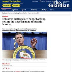 California just legalized public banking, setting the stage for more affordable housing