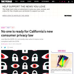 No one is ready for California’s new consumer privacy law