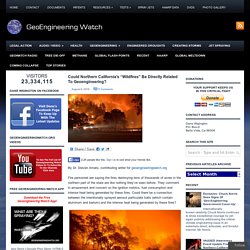 Could Northern California’s “Wildfires” Be Directly Related To Geoengineering? » Could Northern California’s “Wildfires” Be Directly Related To Geoengineering?