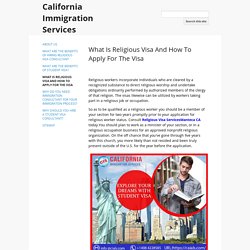 What Is Religious Visa And How To Apply For The Visa - California Immigration Services