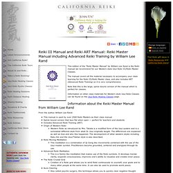 California Reiki - Reiki Manual - Reiki Master Manual Including Advanced Reiki Training by William Lee Rand - Reiki III Manual, Reiki ART Manual