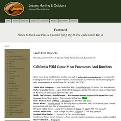 Listing of California Wild Game Meat Processors, Butchers And Supplies