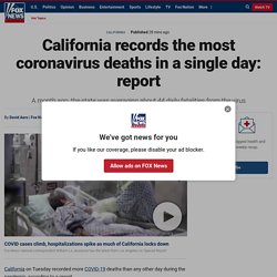 California records the most coronavirus deaths in a single day: report