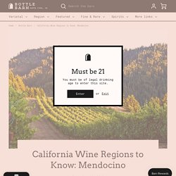 California Wine Regions to Know: Mendocino – Bottle Barn