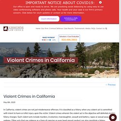Violent Crimes in California - Sacramento County Criminal Attorneys
