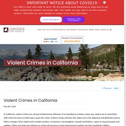 Explore Violent Crimes in California with The Chastaine Law Office