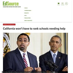 California won’t have to rank schools needing help