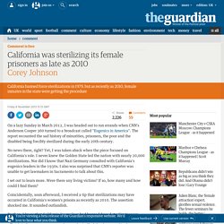 California was sterilizing its female prisoners as late as 2010
