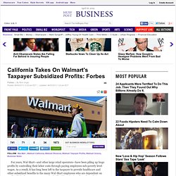 California Takes On Walmart's Taxpayer Subsidized Profits: Forbes