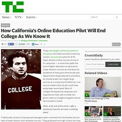 How California’s Online Education Pilot Will End College As We Know It