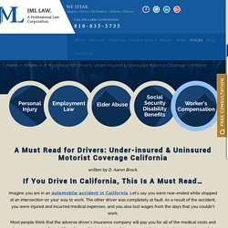 A Must Read for California Drivers: Under-insured & Uninsured Motorist Coverage