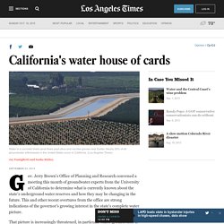 California&apos;s water house of cards