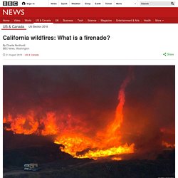 California wildfires: What is a firenado?