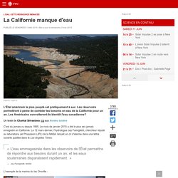 La Californie manque d'eau