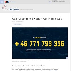 Call A Random Swede? We Tried It Out