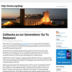 Callbacks as our Generations' Go To Statement