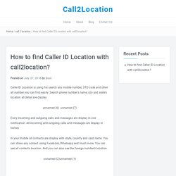 How to find Caller ID Location with call2location? – Call2Location