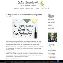 A Beginner’s Guide to Modern Calligraphy