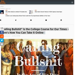 "Calling Bullshit" Is the College Course for Our Times - Here's How You Can Take It Online