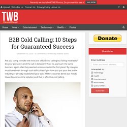 B2B Cold Calling: 10 Steps for Guaranteed Success