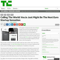 Calling The World: Vox.io Just Might Be The Next Euro Startup Sensation