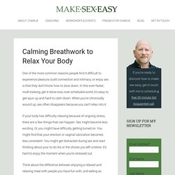 Calming Breathwork to Relax Your Body- Charlie Glickman PhD