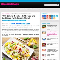 1000 Calorie Diet: Foods Allowed and Forbidden (with Sample Menu)