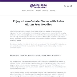 Enjoy a Low-Calorie Dinner with Asian Gluten Free Noodles – King Soba USA