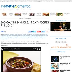 300-Calorie Dinners: 11 Easy Recipes For 2013