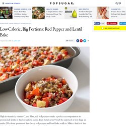 Low-Calorie, Big Portions: Red Pepper and Lentil Bake