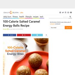 100-Calorie Salted Caramel Energy Balls Recipe