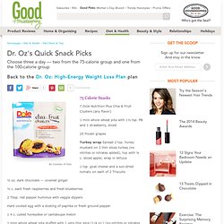 Quick Low-Calorie Snacks - Dr. Oz's Snack Picks