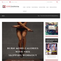Burn More Calories With This Skipping Workout - Core Condition