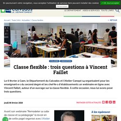 - Classe flexible : trois questions à Vincent Faillet