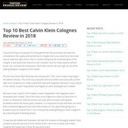 Top 10 Best Calvin Klein Cologne Reviews (Dec, 2018) - Buyer's Guide