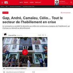 Gap, André, Camaïeu, Célio... Tout le secteur de l'habillement en crise