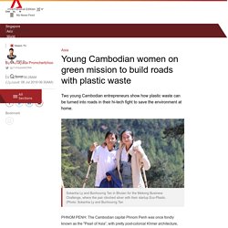 Young Cambodian women on green mission to build roads with plastic waste
