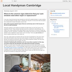 Local Handyman Cambridge: What are the common signs determine that your sash windows need either repair or replacement?