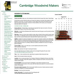 Cambridge Woodwind Makers: Wooden Flute Making