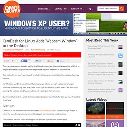 CamDesk for Linux Adds ‘Webcam Window’ to the Desktop